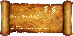 Banu Gusztáv névjegykártya